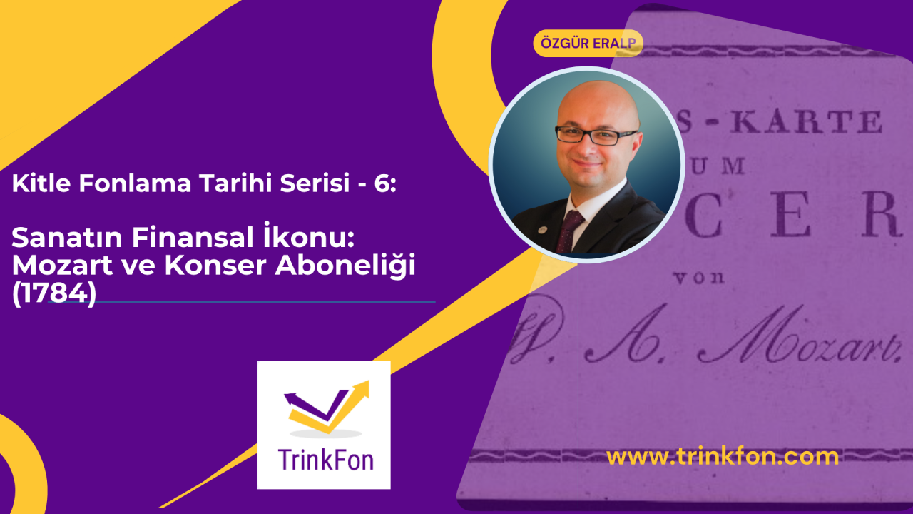 Kitle Fonlama Tarihi Serisi – 6: Sanatın Finansal İkonu: Mozart ve Konser Aboneliği (1784)